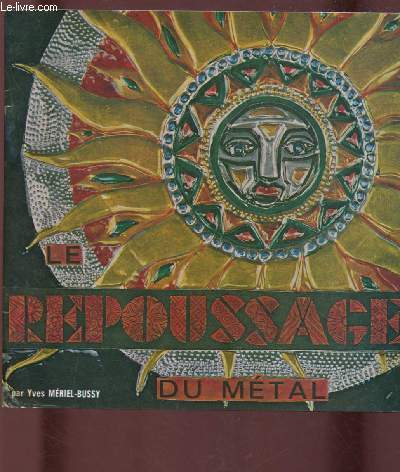 LE REPOUSSAGE DU METAL