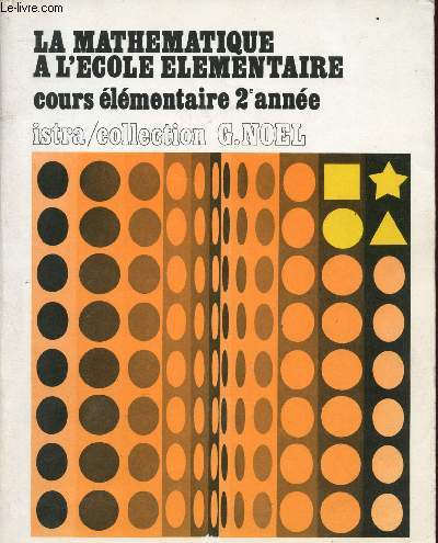 LA MATHEMATIQUE A L'ECOLE ELMEENTAIRE - COURS ELMENTAIRE 2E ANNEE