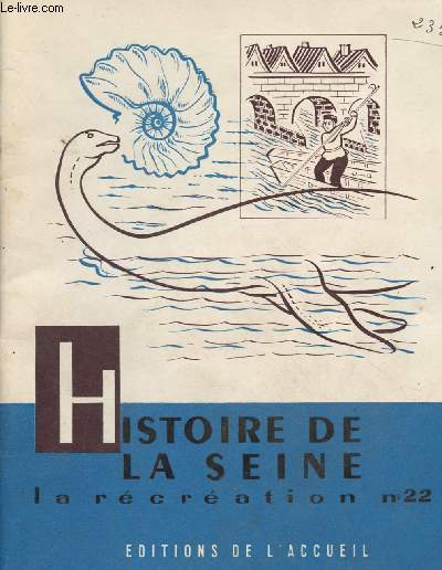 HISTOIRE DE LA SEINE - COLLECTION LA RECREATION N22