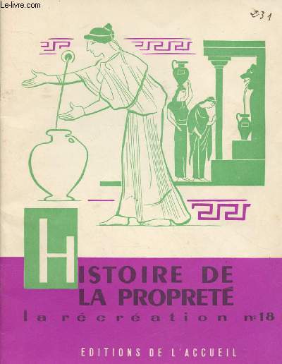 HISTOIRE DE LA PROPRETE - COLLECTION LA RECREATION N18