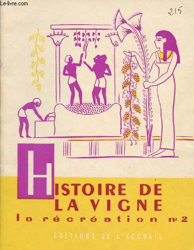 HISTOIRE DE LA VIGNES - COLLECTION LA RECREATION N2