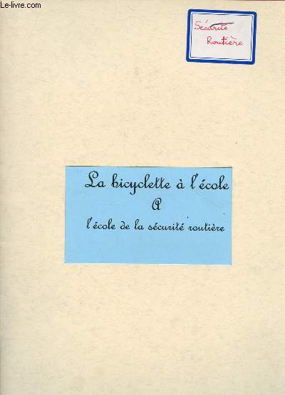 LA BICYCLETTE A L'ECOLE - L'ECOLE DE LA SECURITE ROUTIERE - OCTOBRE 2002