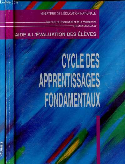 AIDE A L'EVALUATION DES ELEVES : CYCLE DES APPRENTISSAGES FONDAMENTAUX - VOLUMES 1 ET 2