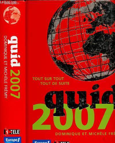 QUID 2007 : TOUT SUR TOUT, TOUT DE SUITE