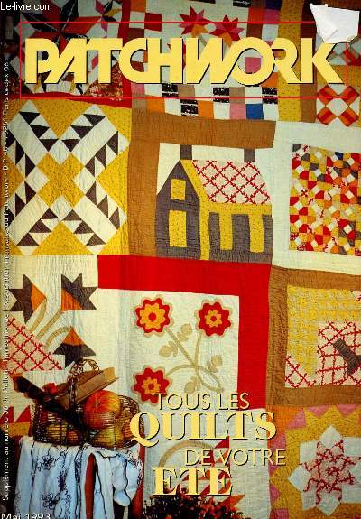 LES NOUVELLES DU PATCHWORK - SUPPLEMENT AU N36 - MAI 1993 :TOUS LES QUILTS DE VOTRE ETE