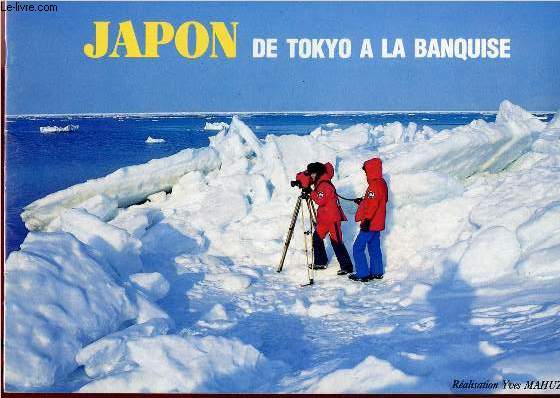 JAPON : DE TOKYO A LA BANQUISE