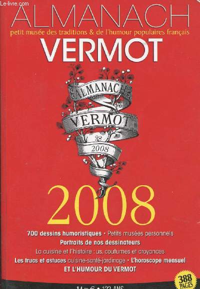 ALMANACH VERMOT - 2008 : Petit muse des traiditions et de l'humour populaire franais.