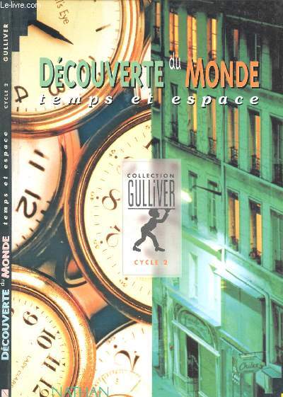 DECOUVERTE DU MONDE : ESPACE ET TEMPS - CYCLE 2 (COLLECTION GULLIVER)