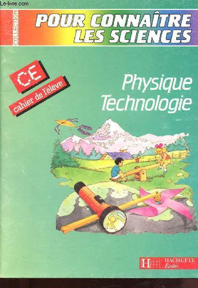 PHYSIQUE -TECHNOLOGIE - CE - CAHIER DE L'ELEVE (COLLECTION 