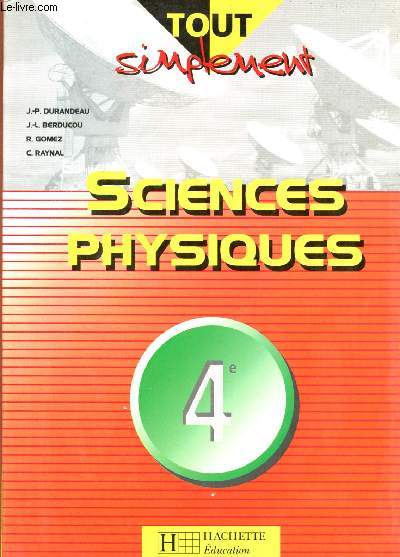 TOUT SIMPLEMENT : SCIENCES PHYSIQUES 4E