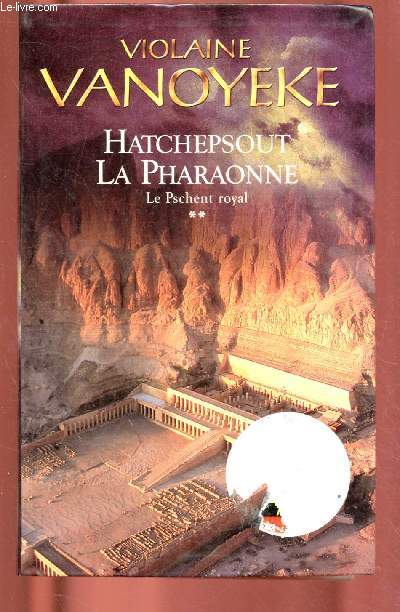 HATCHEPSOUT, LA PHARAONNE : LE PSCHENT ROYAL - TOME 2