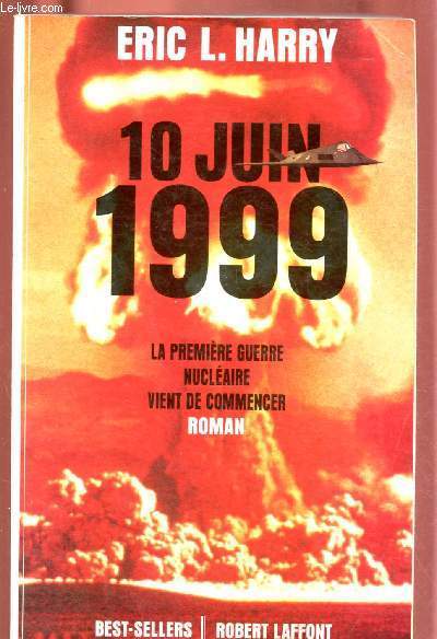 10 JUIN 1999 : LA PREMIERE GUERE NUCLEAIRE VIENT DE COMMENCER