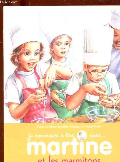 JE COMMENCE A LIRE AVEC (N 34 ) MARTINE ET LES MARMITONS