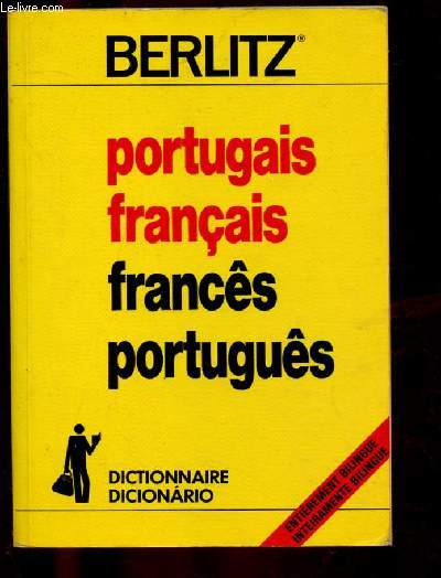 DICTIONNAIRE PORTUGAIS-FRANCAIS, FRANCAIS PORTUGAIS / DICIONARIO PORTUGUES-FRANCES, FRANCES-PORTUGUES