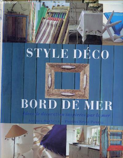 STYLE DECO - BORD DE MER : IDEES DE DECORATION INSPIREES PAR LA MER