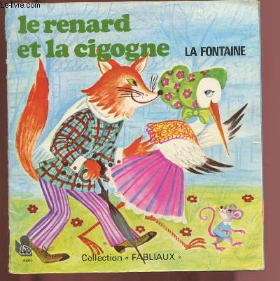 LE RENARD ET LA CIGOGNE - COLLECTION 