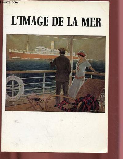 L'IMAGE DE LA MER : Exposition regroupant des images publicitaires sur le thme de la mer