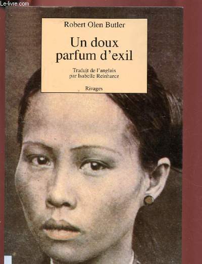 UN DOUX PARFUM D'EXIL (NOUVELLES : Portraits d'hommes et de femmes du Vit-Nam et d'Amrique - Diaspora vietnamienne)