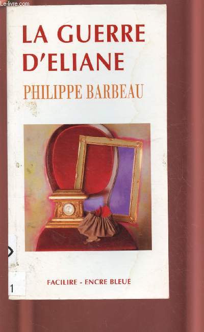 LA GUERRE D'ELIANE (ROMAN) - COLLECTION FACILIRE (GROS CARACTERE)