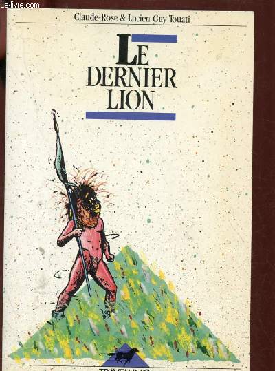 LE DERNIER LION (ROMAN JEUNESSE - A partir de 14 ans ) - COLLECTION 