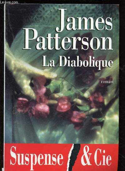 LE DIABOLIQUE (ROMAN : Une clbre chanteuse est accuse d'avoir attent  la vie de son second mari ... - COLLECTION 