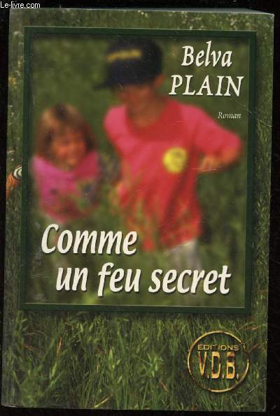 COMME UN FEU SECRET (ROMAN SENTIMENTAL ) - GROS CARACTERES