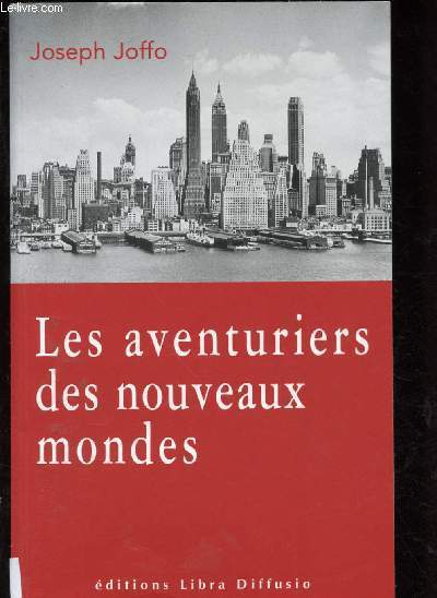 LES AVENTURIERS DES NOUVEAUX MONDES (ROMAN AVENTURE : Prolongement du roman 