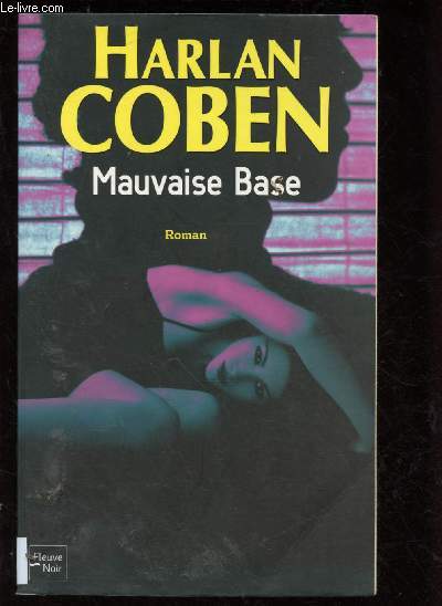 MAUVAISE BASE (ROMAN POLICIER)