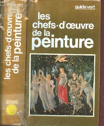 LES CHEFS-D'OEUVRE DE LA PEINTURE - GUIDE VERT (DOCUMENTAIRE -PEINTRES CELEBRES)