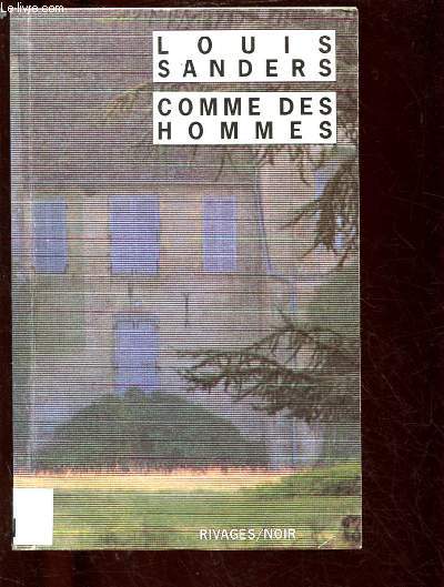 COMME DES HOMMES - COLLECTION NOIR (ROMAN : Relations franco-anglaises en Dordogne)