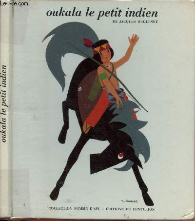 OUKALA LE PETIT INDIEN  -COLLECTION POMME D'API (ALBUM JEUNESSE)