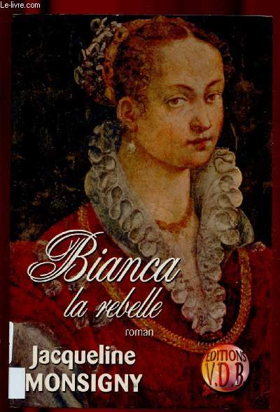 BIANCA LA REBELLE (ROMAN) - GROS CARACTERES