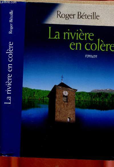 LA RIVIERE EN COLERE (ROMAN)