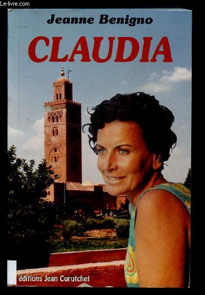 CLAUDIA (ROMAN : Novembre 1942 : Le dbarquement des Amricains en Afrique du Nord va bouleverser l'existence de modestes migrs siciliens ...)