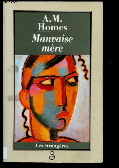 MAUVAISE MERE (ROMAN : Une jeune fille adopte rencontre une jeune femme qui a abandonn son enfant 20 ans auparavant ...) - COLLECTION 