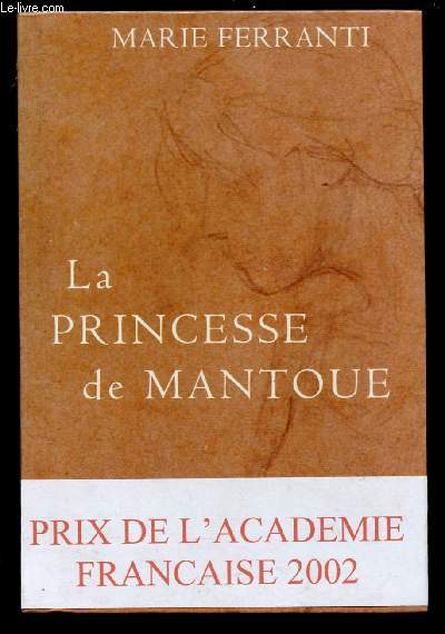 LA PRINVESSE DE MANTOUE (ROMAN : Par l'auteur de 