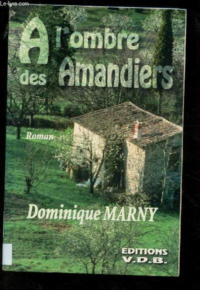 A L'OMBRE DES AMANDIERES (ROMAN) - GROS CARACTERES