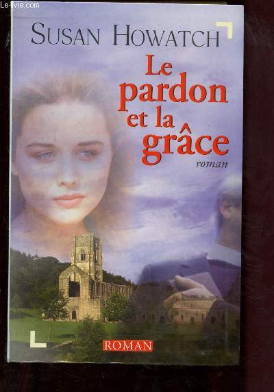 LE PARDON ET LA GRACE (ROMAN) [LONDRES, ANNNES 80, Par l'auteur de 