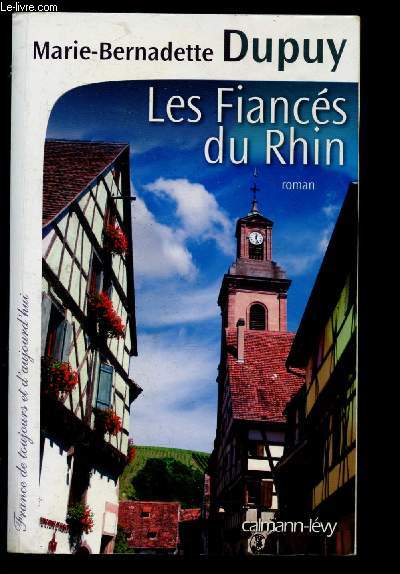 LES FIANCES DU RHIN (ROMAN SENTIMENTAL : Alsace, Annes 30) - COLLECTION 