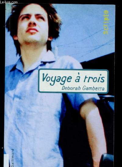 VOYAGE A TROIS (ROMAN) - COLLECTION 