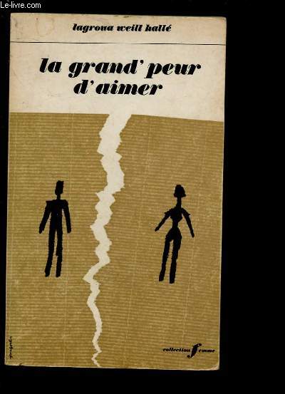 LA GRAND'PEUR D'AIMER : JOURNAL D'UNE FEMME MEDECIN -COLLECTION FEMME