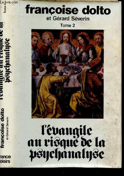 L'EVANGILE AU RISQUE DE LA PSYCHANALYSE - TOME 2 - 1 VOLUME