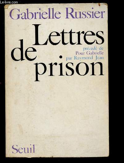 LETTRES DE PRISON prc de POUR GABRIELLE (de Raymond Jean)