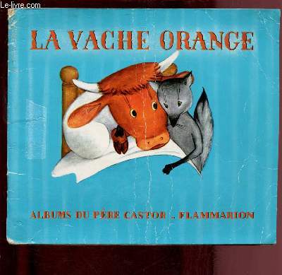 LA VACHE ORANGE (ALBUM JEUNESSE)