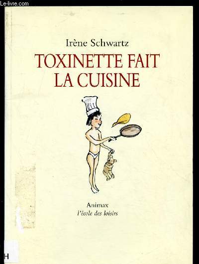 TOXINETTE FAIT LA CUISINE ( ROMAN JEUNESSE)
