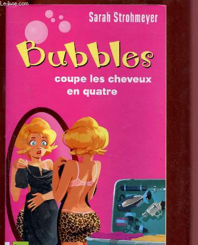 BUBLLES COUPE LES CHEVEUX EN QUATRE (ROMAN)