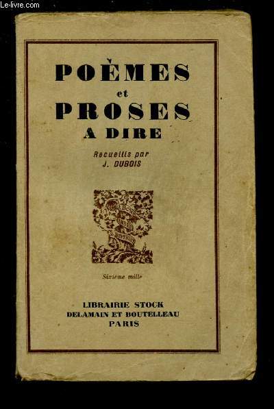 POEMES ET PROSES A DIRE- Recueillis par J. Dubois (POESIE)