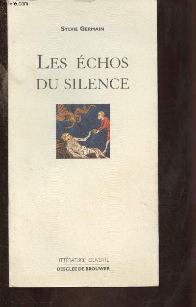 LES ECHOS DU SILENCE (MEDITATION- DIEU) [Par l'auteurde 'Immensits et Eclats de sel