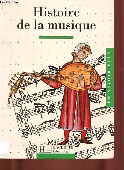 HISTOIRE DE LA MUSIQUE (DOCUMENTAIRE POUR ENFANTS) - COLLECTION 