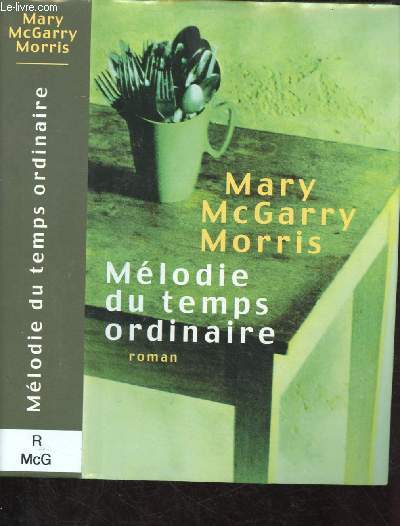 MELODIE DU TEMPS ORDINAIRE (ROMAN)